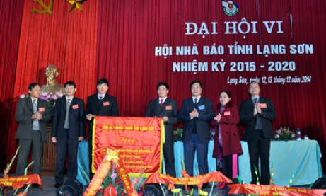 Đại hội Hội Nhà báo Tỉnh Lạng Sơn lần thứ VI nhiệm kỳ 2015 – 2020