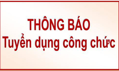 Thông báo về việc tuyển dụng công chức năm 2017