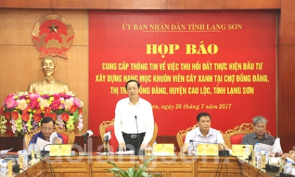 Họp báo về thu hồi đất đầu tư xây dựng hạng mục khuôn viên cây xanh tại thị trấn Đồng Đăng