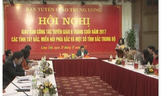 CÔNG TÁC TUYÊN GIÁO 6 THÁNG CUỐI NĂM 2017 CÁC TỈNH TÂY BẮC, MIỀN NÚI PHÍA BẮC VÀ MỘT SỐ TỈNH BẮC TRUNG BỘ