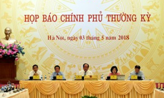 Nội dung họp báo Chính phủ thường kỳ tháng 4/2018