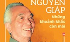 Đại tướng Võ Nguyên Giáp - Những khoảnh khắc còn mãi