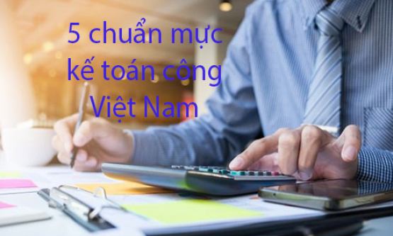 Lấy ý kiến 5 chuẩn mực kế toán công Việt Nam