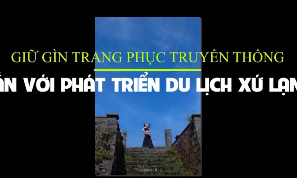 Giữ gìn trang phục truyền thống gắn với phát triển du lịch Xứ Lạng