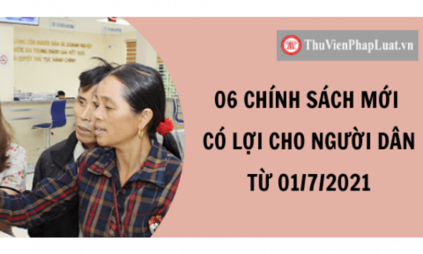 Sáu chính sách mới có lợi cho người dân từ ngày 1/7