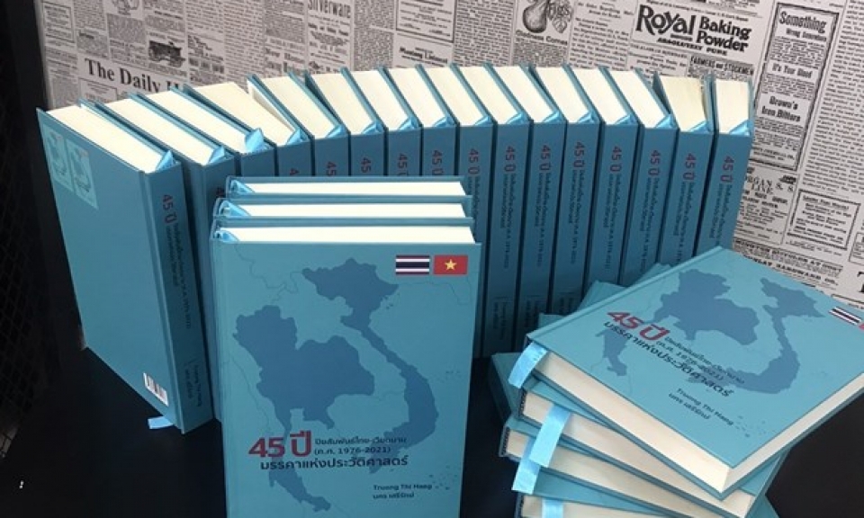 Ra mắt sách về 45 năm quan hệ Việt Nam-Thái Lan bằng hai thứ tiếng