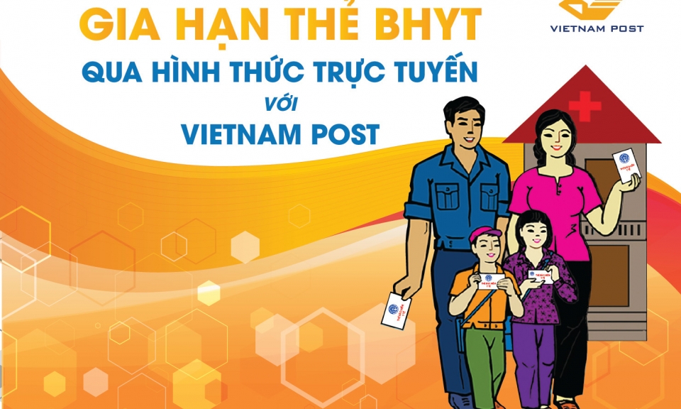 Bưu điện Việt Nam thực hiện việc gia hạn thẻ BHYT qua hình thức thu trực tuyến