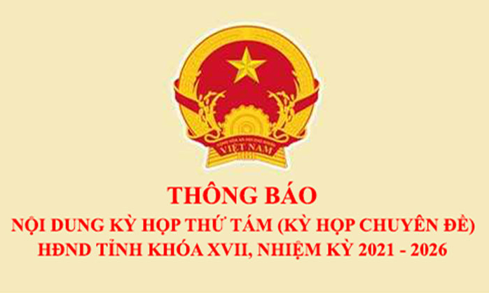 Thông báo nội dung kỳ họp thứ tám (kỳ họp chuyên đề) HĐND tỉnh khóa XVII, nhiệm kỳ 2021- 2026