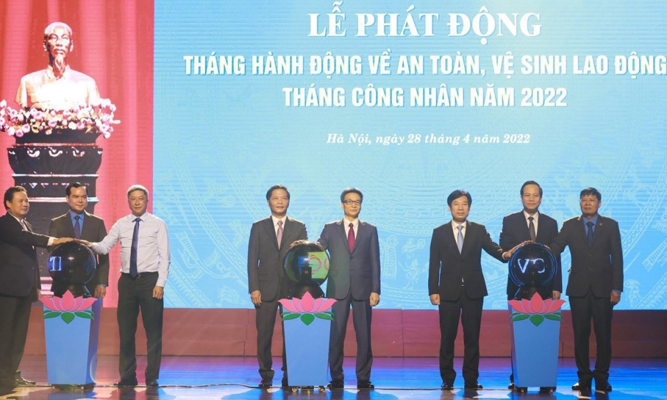 Phát động Tháng hành động về an toàn lao động và Tháng Công nhân 2022