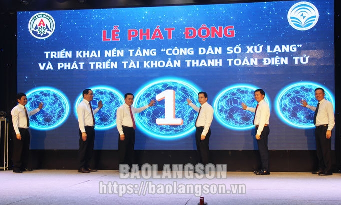 Phát động triển khai nền tảng “Công dân số Xứ Lạng” và phát triển tài khoản thanh toán điện tử