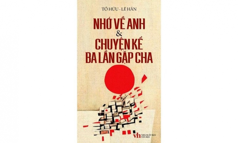 Sách mới: “Nhớ về Anh & chuyện kể ba lần gặp cha”