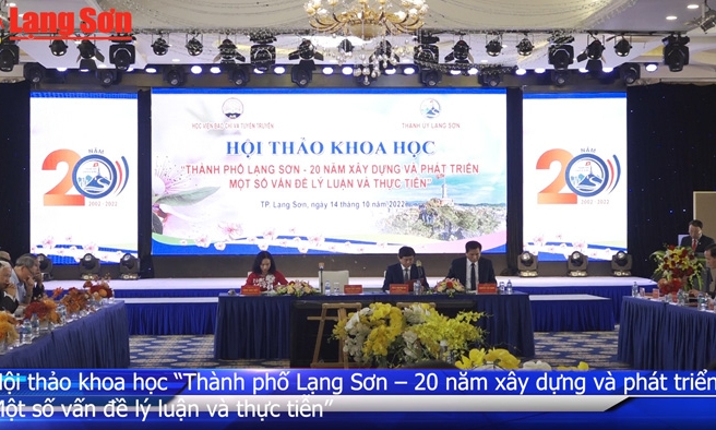 Hội thảo khoa học “Thành phố Lạng Sơn – 20 năm xây dựng và phát triển: Một số vấn đề lý luận và thực