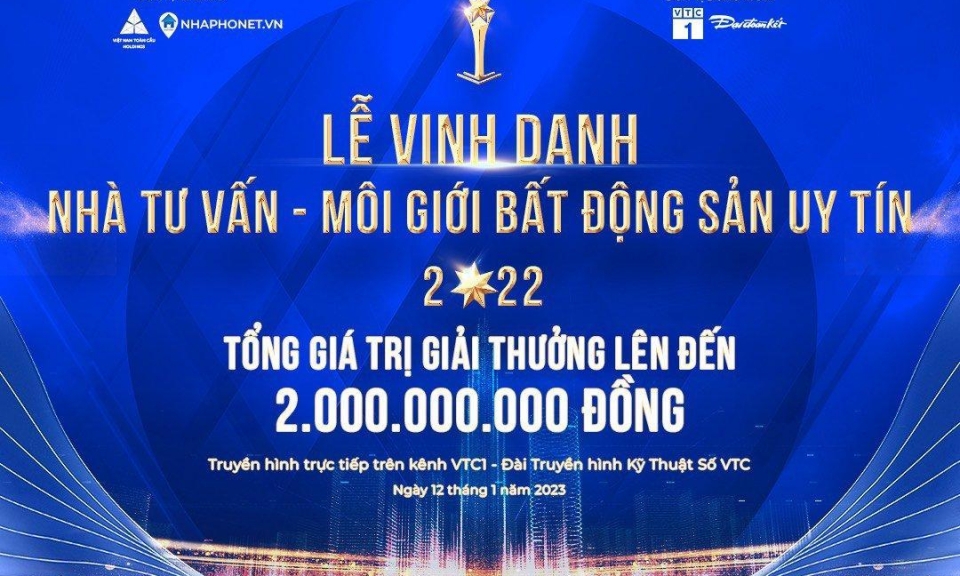 SỰ KIỆN “NHÀ MÔI GIỚI BẤT ĐỘNG SẢN UY TÍN 2022” TRỞ LẠI HOÀNH TRÁNG VỚI 8 HẠNG MỤC GIẢI THƯỞNG