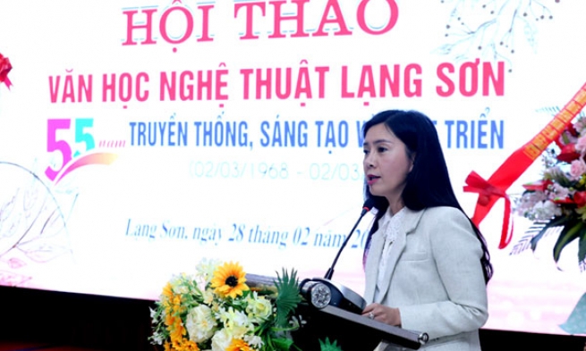 Hội thảo văn học nghệ thuật Lạng Sơn: 55 năm truyền thống, sáng tạo và phát triển