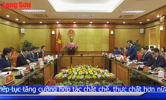 Tiếp tục tăng cường hợp tác chặt chẽ, thực chất hơn nữa