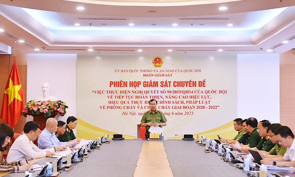 Giám sát chuyên đề thực hiện Nghị quyết số 99/2019/QH14 về phòng cháy, chữa cháy giai đoạn 2020-2022