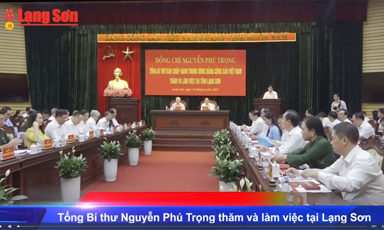 Tổng Bí thư Nguyễn Phú Trọng thăm và làm việc tại Lạng Sơn