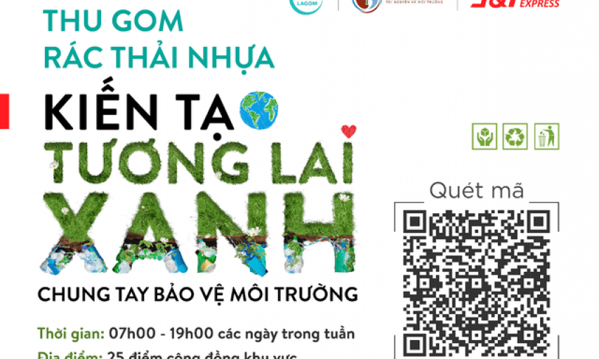 “Kiến tạo tương lai Xanh” cùng chiến dịch thu gom, tái chế rác thải nhựa thành quà tặng