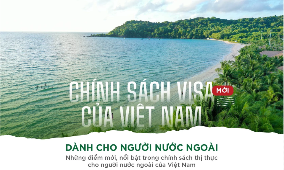 Chính sách thị thực-yếu tố góp phần hấp dẫn khách quốc tế