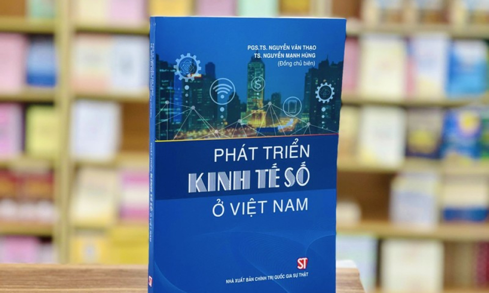 Xuất bản cuốn sách về phát triển kinh tế số ở Việt Nam