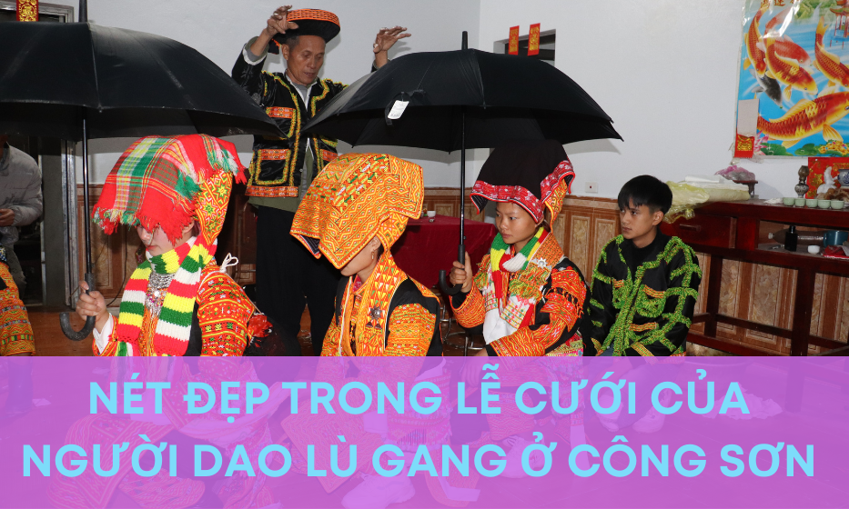 Nét đẹp trong lễ cưới của người Dao Lù Gang ở Công Sơn