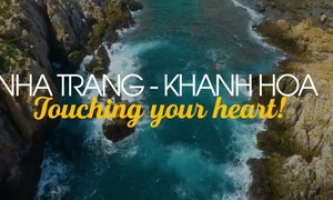 Nha Trang xinh đẹp và đẳng cấp trong clip “Nha Trang - Khanh Hoa: Touching your heart!”