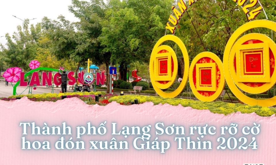 Thành phố Lạng Sơn rực rỡ cờ hoa đón xuân Giáp Thìn 2024