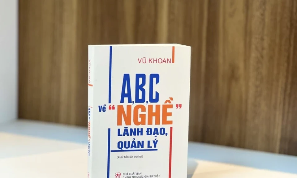 Tái bản cuốn sách của nguyên Phó Thủ tướng Vũ Khoan về “nghề” lãnh đạo, quản lý