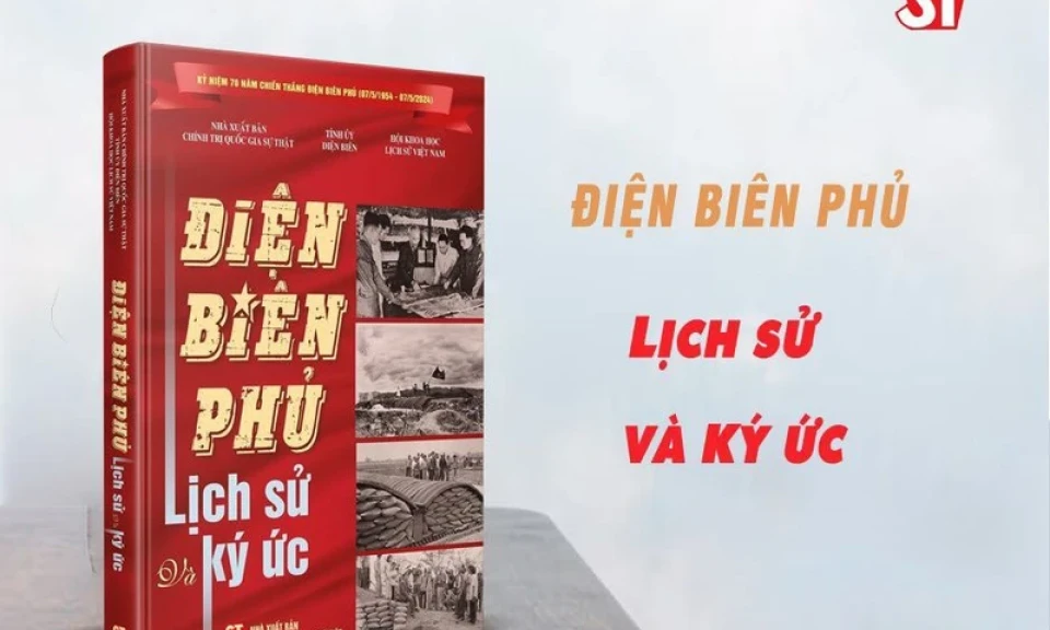 Xuất bản cuốn sách Điện Biên Phủ - Lịch sử và ký ức