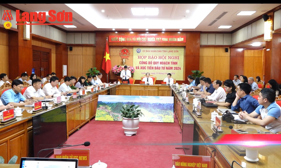Họp báo thông tin về tổ chức Hội nghị công bố Quy hoạch tỉnh và Xúc tiến đầu tư tỉnh Lạng Sơn năm 2024