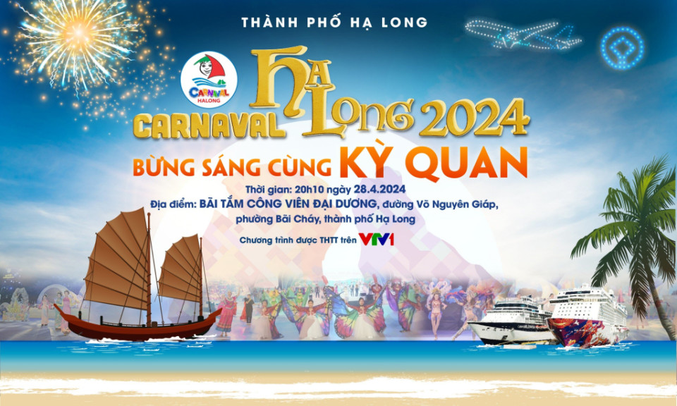 Carnaval Hạ Long 2024: Carnaval trên biển đầu tiên tại Việt Nam sẽ diễn ra vào ngày 28/4