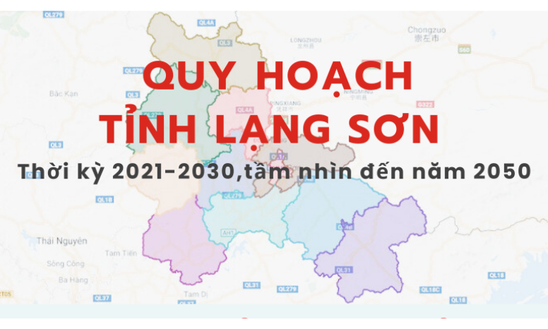 Quy hoạch tỉnh Lạng Sơn thời kỳ 2021-2030, tầm nhìn đến 2050