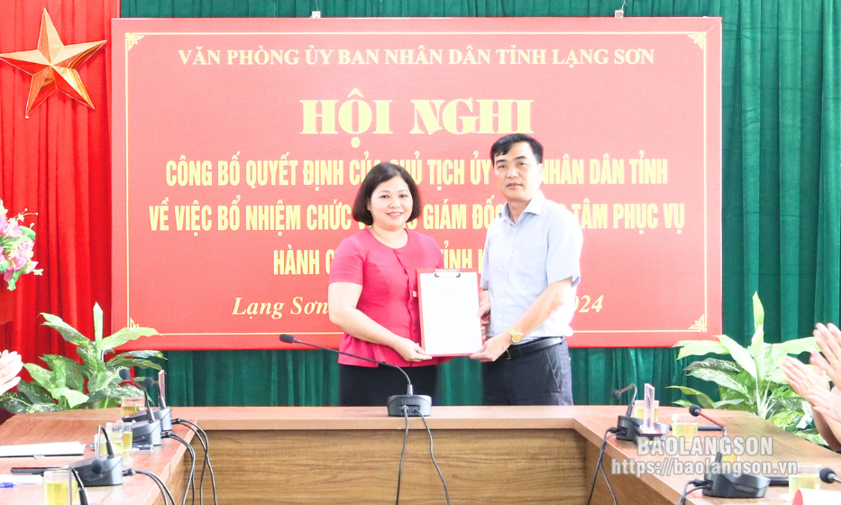 Bổ nhiệm chức vụ Phó Giám đốc Trung tâm Phục vụ hành chính công tỉnh Lạng Sơn
