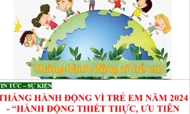 Ngành Giáo dục thiết thực triển khai Tháng hành động vì trẻ em năm 2024