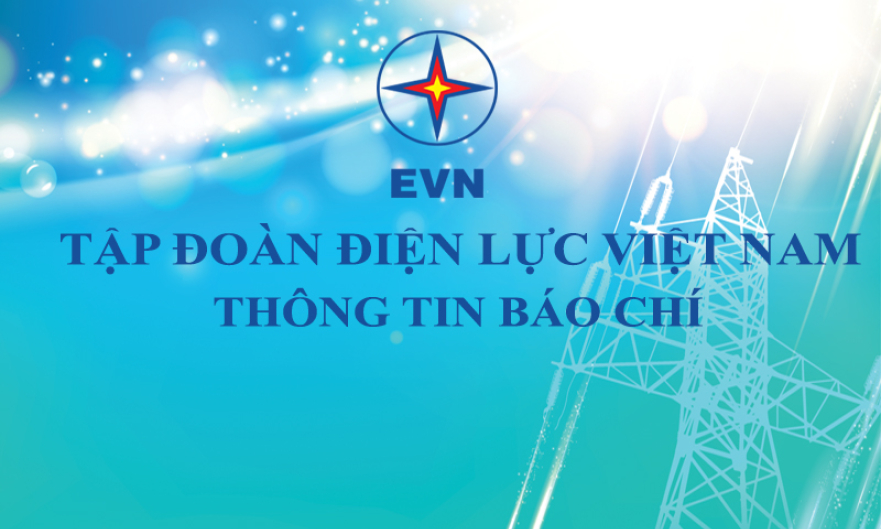 TẬP ĐOÀN ĐIỆN LỰC VIỆT NAM THÔNG TIN BÁO CHÍ