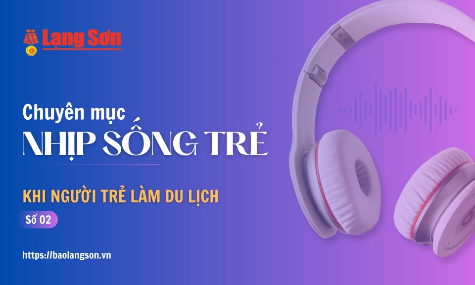 Podcast: Khi người trẻ làm du lịch