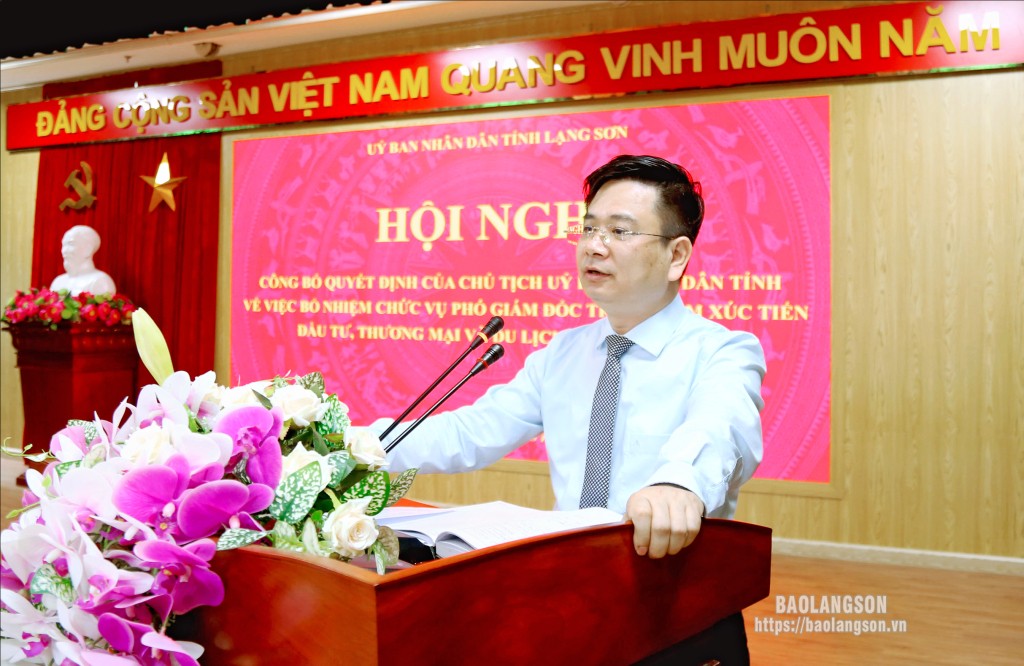 Tân Phó Giám đốc Trung tâm Xúc tiên Đầu tư, Thương mại và Du lịch tỉnh Lạng Sơn phát biểu nhận nhiệm vụ