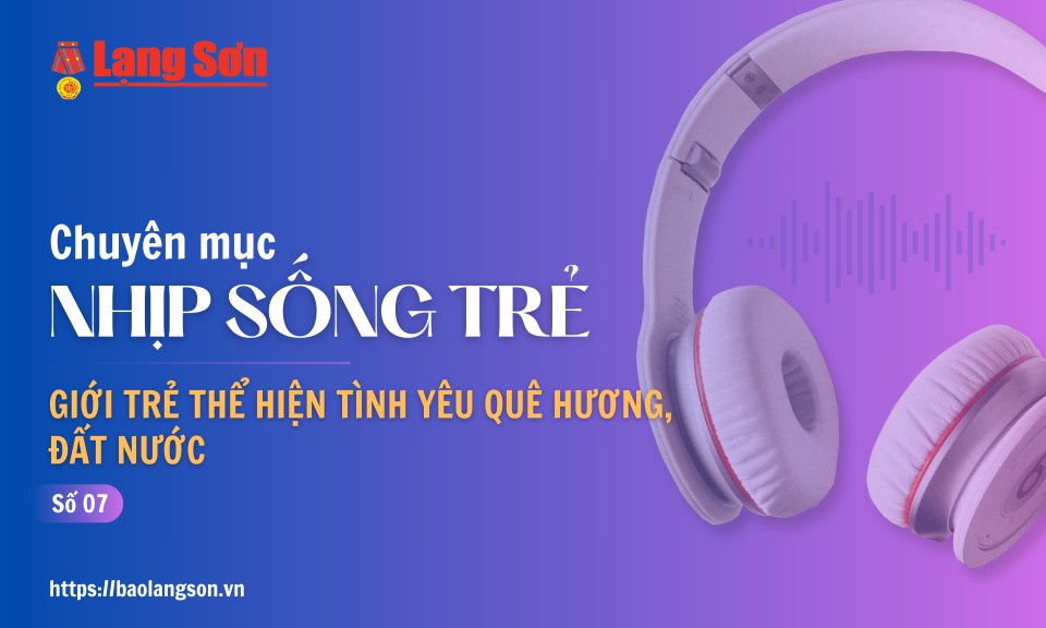 Podcast Nhịp sống trẻ: "Giới trẻ thể hiện tình yêu quê hương, đất nước”