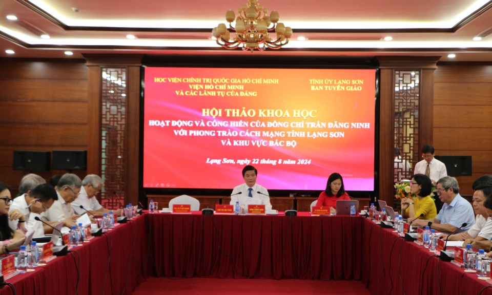 thảo khoa học “Hoạt động và cống hiến của đồng chí Trần Đăng Ninh với phong trào cách mạng tỉnh Lạng Sơn