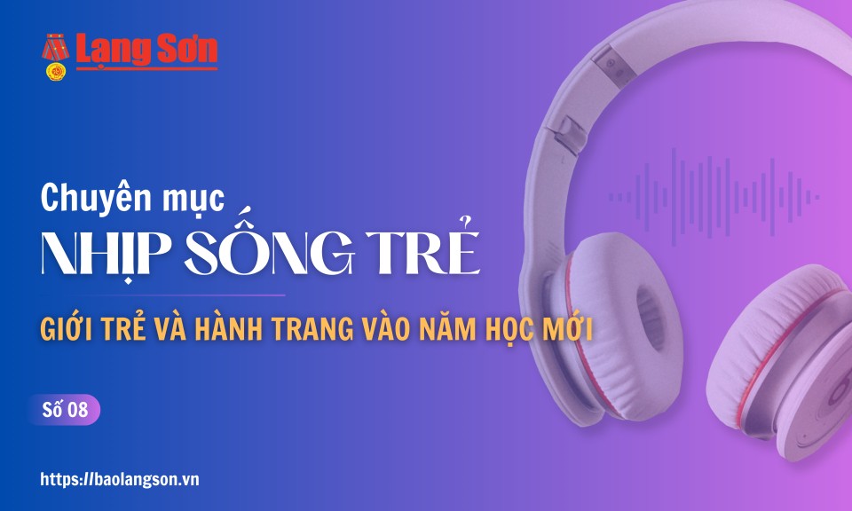 Podcast Nhịp sống trẻ: "Giới trẻ và hành trang vào năm học mới”