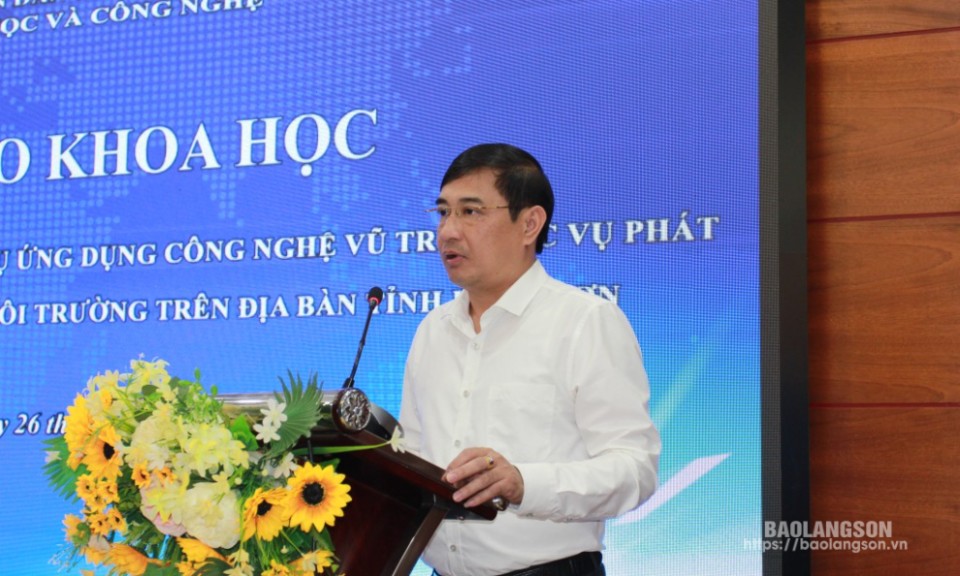 Hội thảo khoa học ứng dụng công nghệ vũ trụ phục vụ phát triển kinh tế, xã hội, bảo vệ môi trường trên