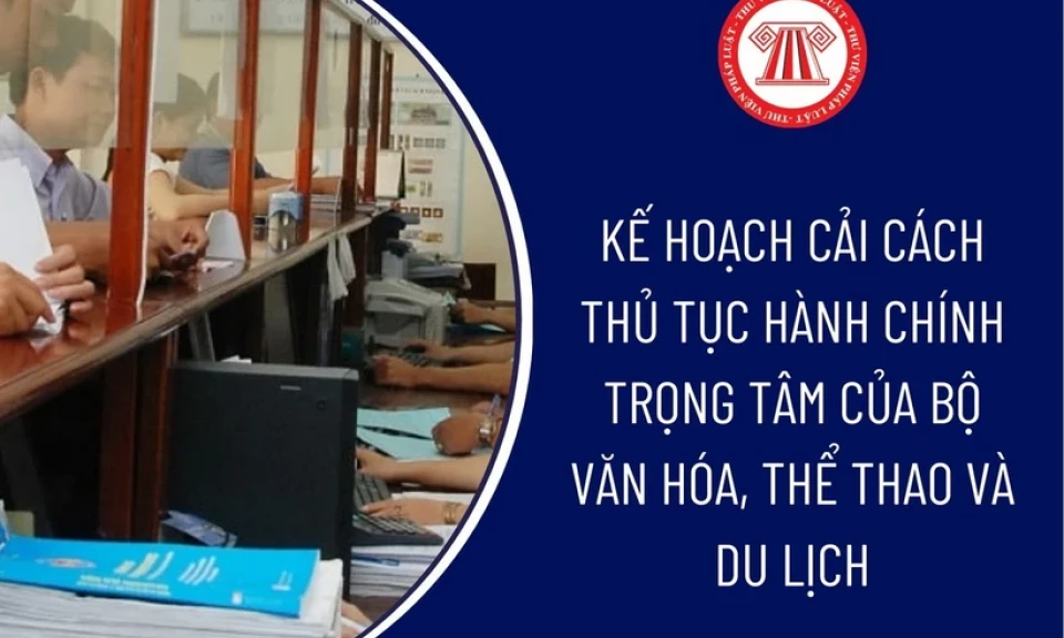 Đơn giản hóa 14 thủ tục hành chính nội bộ của Bộ Văn hóa, Thể thao và Du lịch