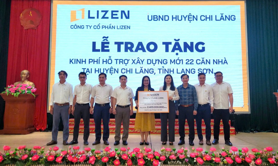 Công ty Cổ phần Lizen trao hơn 2,4 tỷ đồng kinh phí hỗ trợ xóa nhà tạm, nhà dột nát tại huyện Chi Lăng