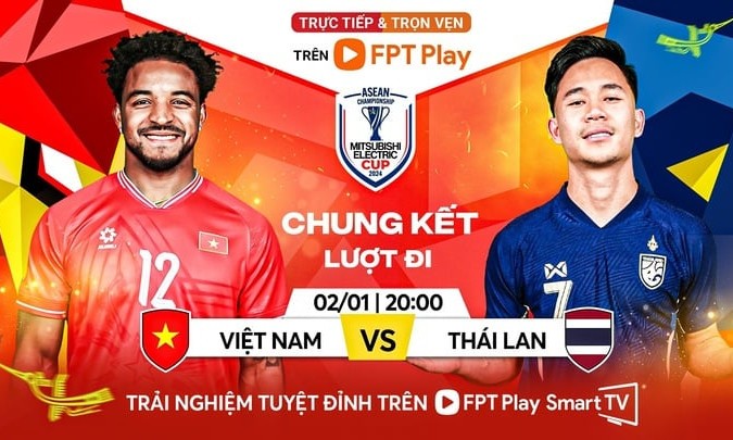 Xem trực tiếp Việt Nam vs Thái Lan chung kết AFF Cup 2024 trên kênh nào?