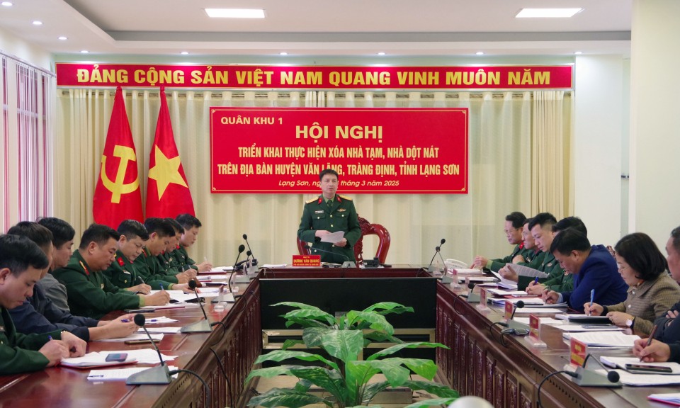 Quân khu 1 triển khai thực hiện xóa nhà tạm, nhà dột nát tại Văn Lãng và Tràng Định