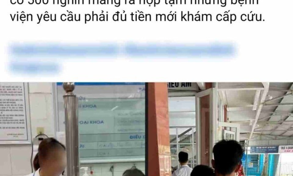 Xôn xao thông tin 'yêu cầu đóng đủ tiền mới cấp cứu', Bệnh viện báo cáo gì?
