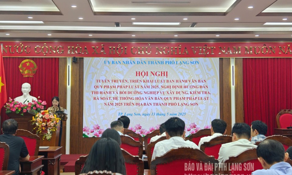 Thành phố Lạng Sơn: Tuyên truyền, triển khai Luật Ban hành văn bản quy phạm pháp luật năm 2025 