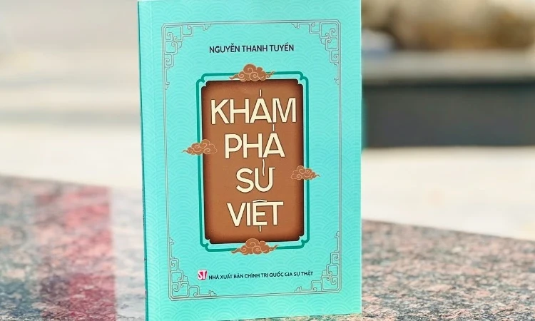 “Khám phá sử Việt” - Cuốn sách gợi mở lối đi mới trong cách tiếp cận lịch sử dân tộc
