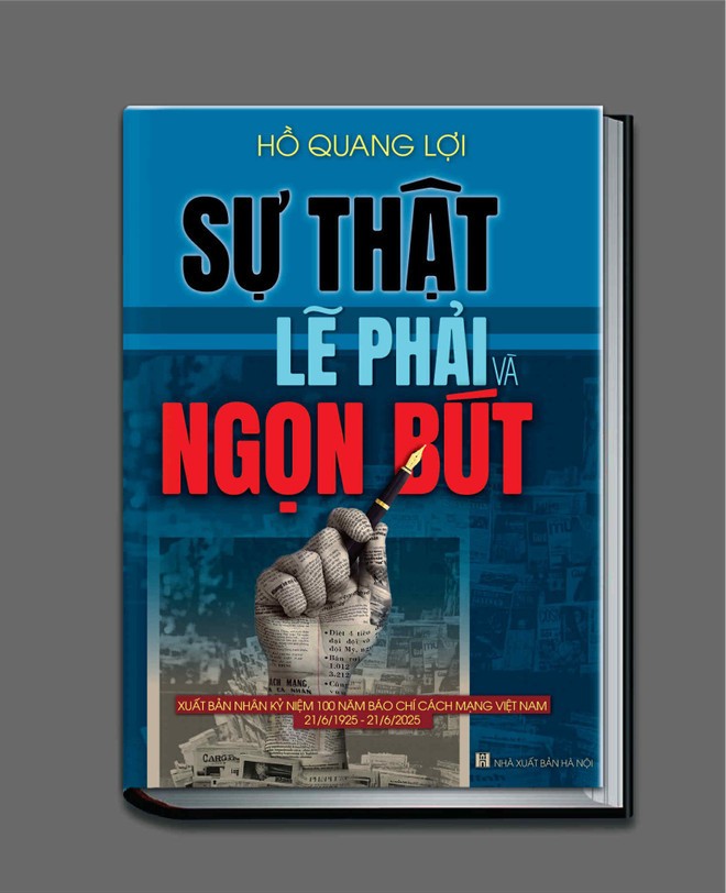 Cuốn sách “Sự thật, lẽ phải và ngọn bút.”