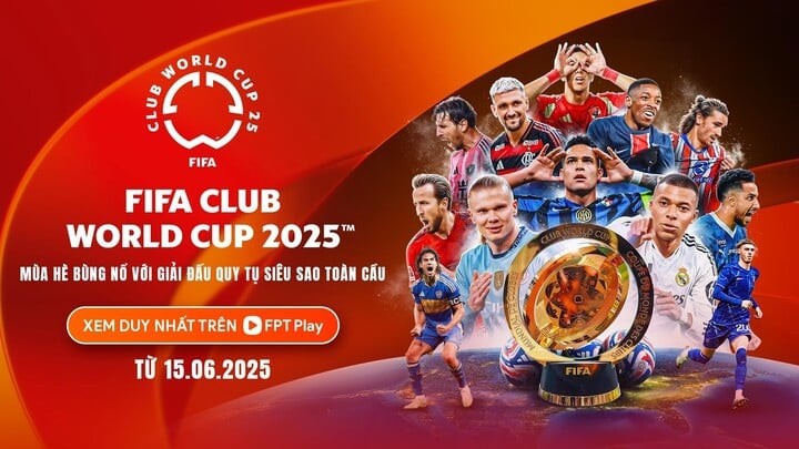 FIFA Club World Cup 2025 được phát sóng trực tiếp trên FPT Play.